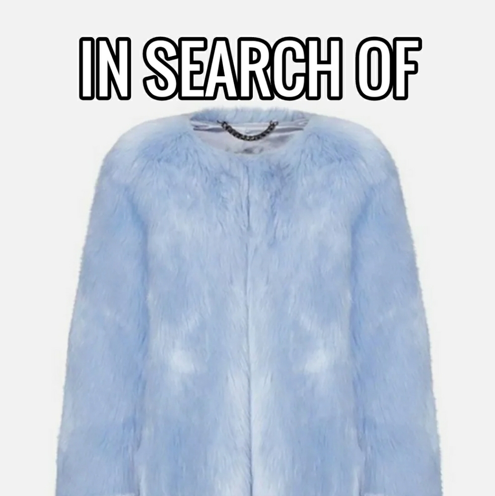 Seeking THP light blue faux fur coat / jacket